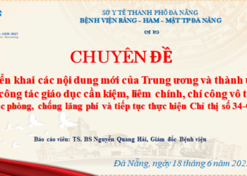 Chuyên đề Triển khai các nội dung mới của Trung ương và thành ủy  về công tác giáo dục cần kiệm, liêm chính, chí công vô tư;  Công tác phòng, chống lãng phí và tiếp tục thực hiện Chỉ thị số 34-CT/TU
